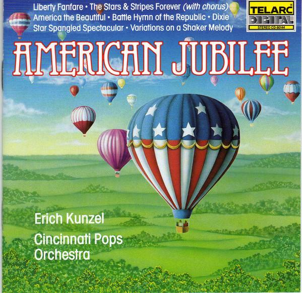 CD ERICH KUNZEL, CINCINNATI POPS ORCHE - American Jubilee CD80144 Telarc 1988 US ObiClassical Used