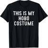 This Is My Hobo Halloween Costume Simple Last Minute T-Shirt