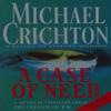 A Case Of Need by Michael Crichton Paperback Book 9780099601012