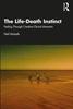 Книга The Life-Death Instinct : Feeling Through Creative-Clinical Moments