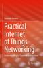 Книга Practical Internet of Things Networking : Understanding IoT Layered Architecture
