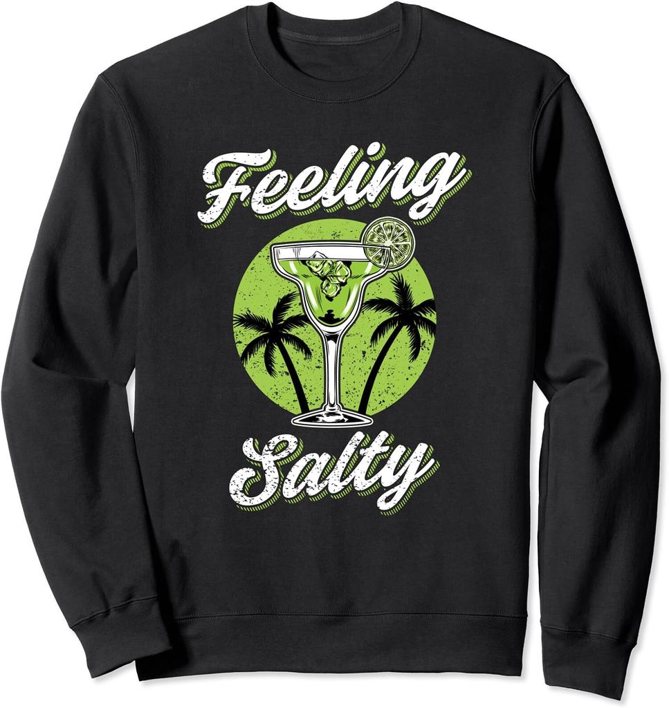 Feeling Salty Funny Cinco De Mayo Margarita Mexican Unisex Crewneck Sweatshirt