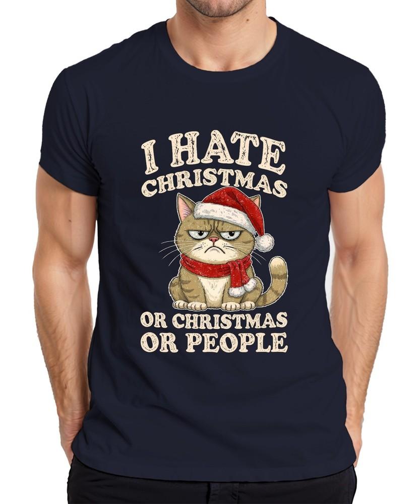 I Hate Christmas Or Christmas Or People Funny Cat Sarcastic Unisexs Tshirt