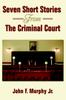 Книга Seven Short Stories From The Criminal Court