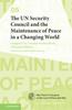 Книга The UN Security Council and the Maintenance of Peace In a Changing World