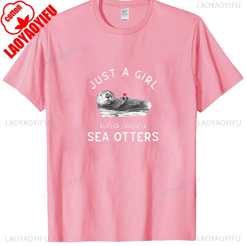 Just A Girl Loves Sea Otters T Shirt Sea Otter Enthusiast Gift Summer Short Sleeve Women Casual Crewneck Cotton Tee Tops