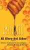 The El Libro Del Lider : Parte 1: Como Miel Para Las Abejas Book