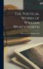 Книга The Poetical Works of William Wordsworth