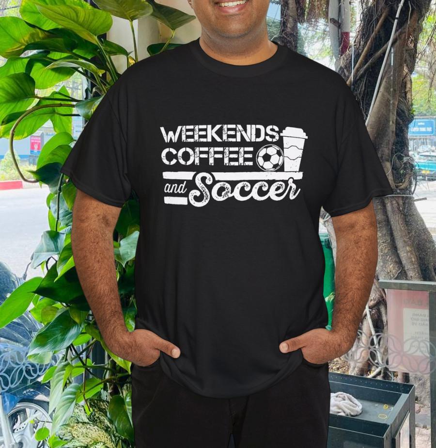 Weekends Coffee and Soccer Funny Soccer Football Mom Life T-Shirt Mens Kids Mens Womens Tees Top