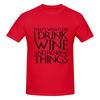 That S What I Do I Drink Wine And I Know Things Design Japanese Fresh Tshirt Casual Girlish Feeling Lazy Feeling Tee