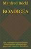 Книга Boadicea : Der Freiheitskampf Der Letzten Britannischen Keltenkoenigin Gegen Das Imperium Romanum