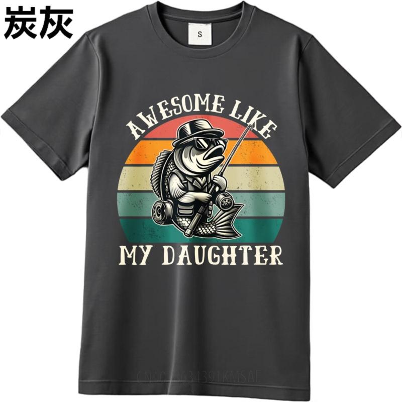 Printed For Unisex Summer Tshirt Awesome Like My Daughter Fish With Hat And Rod Hiphop Male Tops Trendy Tshirt Classic Tshirt