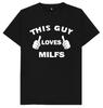 This Guy Loves MILFS Funny Joke Humour T Shirt