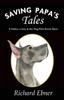 Книга Saving Papa's Tales : A Father, a Son, & the Dog Who Knew More