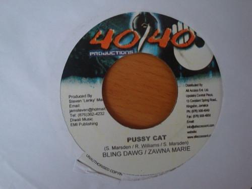 7inch Record BLING DAWG / ZAWNA MARIE - Pussy Cat NONE 40/40 Productio 2007 Jamaica Reggae, Ska & Dub Used