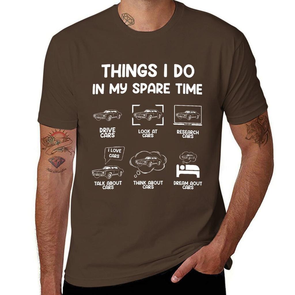 Things I Do In My Spare Time Car T-shirt Quick-drying Oversized Hippie Clothes Customs Design Your Own T-shirts For Men Cotton