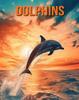 Книга Dolphins : Fun Facts Book for Kids with Amazing Photos