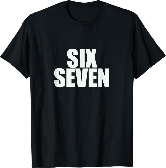 Fun Six Seven 6 7 Meme Design T-Shirt