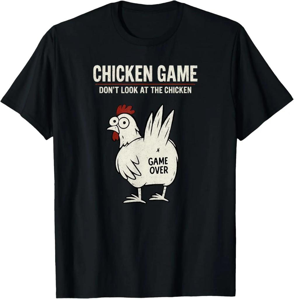 Chicken Game Don't Look At The Chicken Funny Chicken T-Shirt Custom Printed Graphic T Shirt Mens Clothing Ropa Hombre