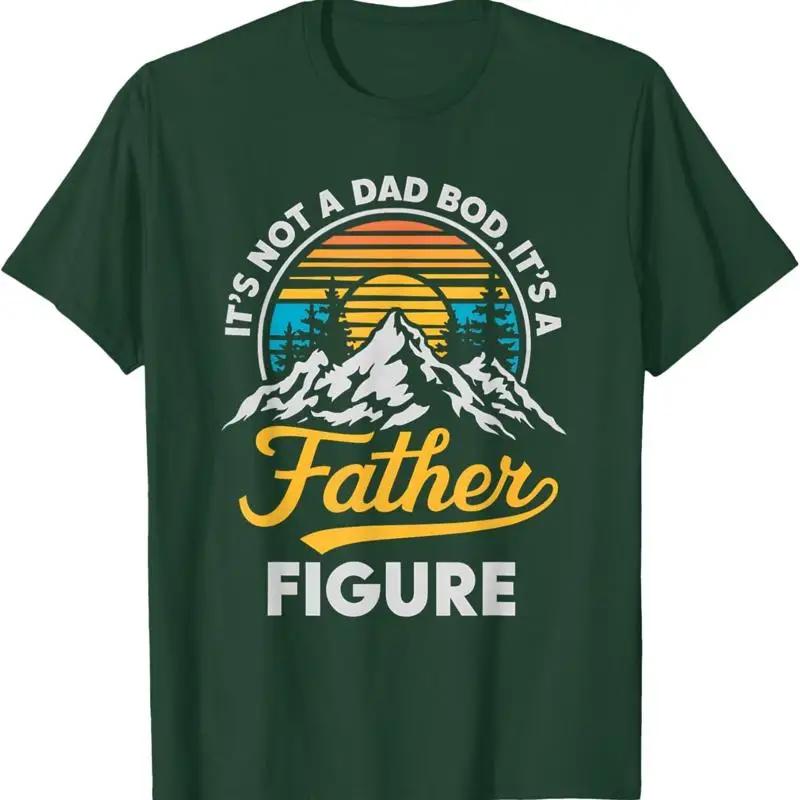 Its Not A Dad Bod Father Figure Retro Fathers Day T Shirt