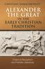 Книга Alexander the Great In the Early Christian Tradition : Classical Reception and Patristic Literature