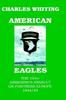 Книга American Eagles : The 101st Airborne's Assault On Fortress Europe 1944/45