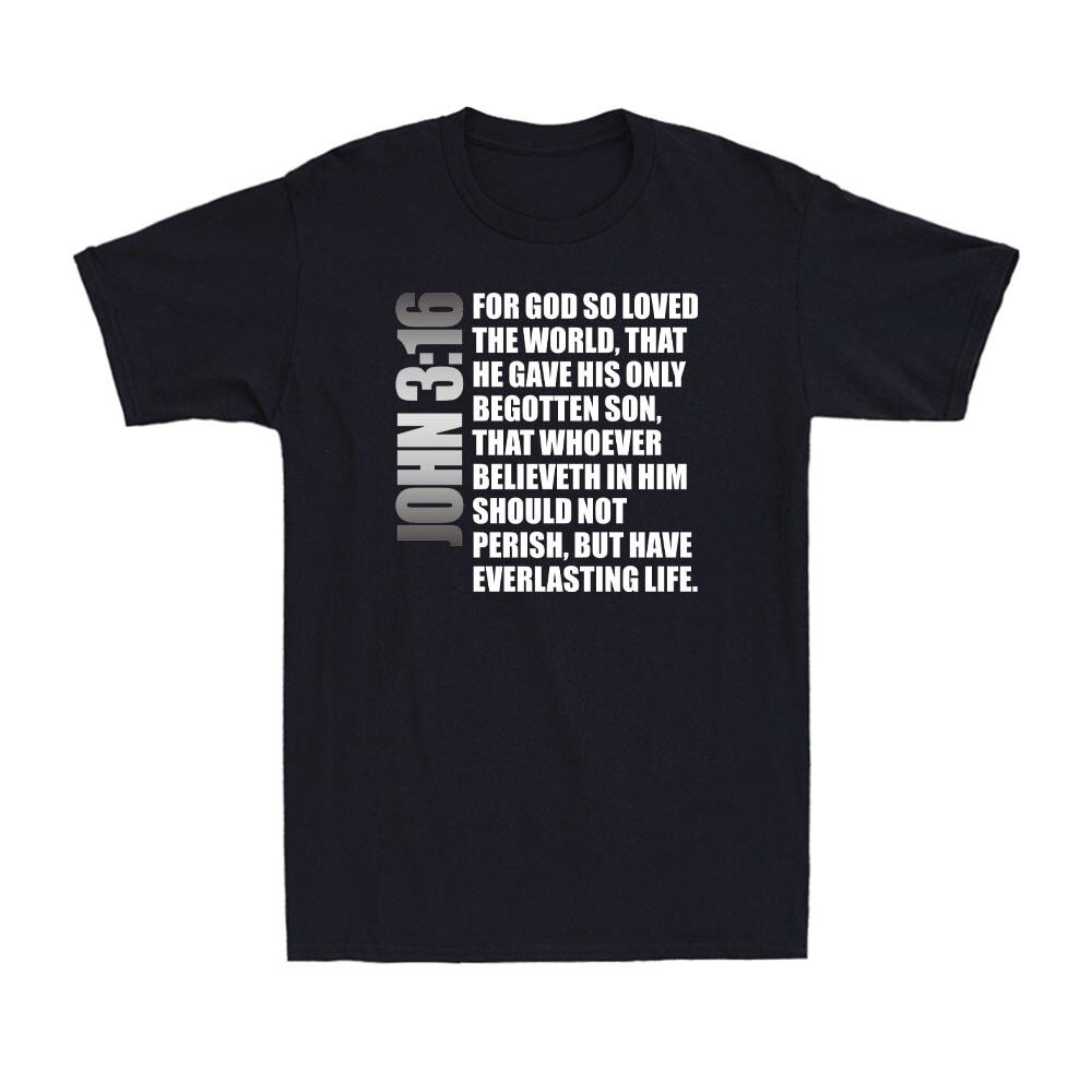 John 316 Christian Bible For God So Loved The World Christian Faith Tshirt