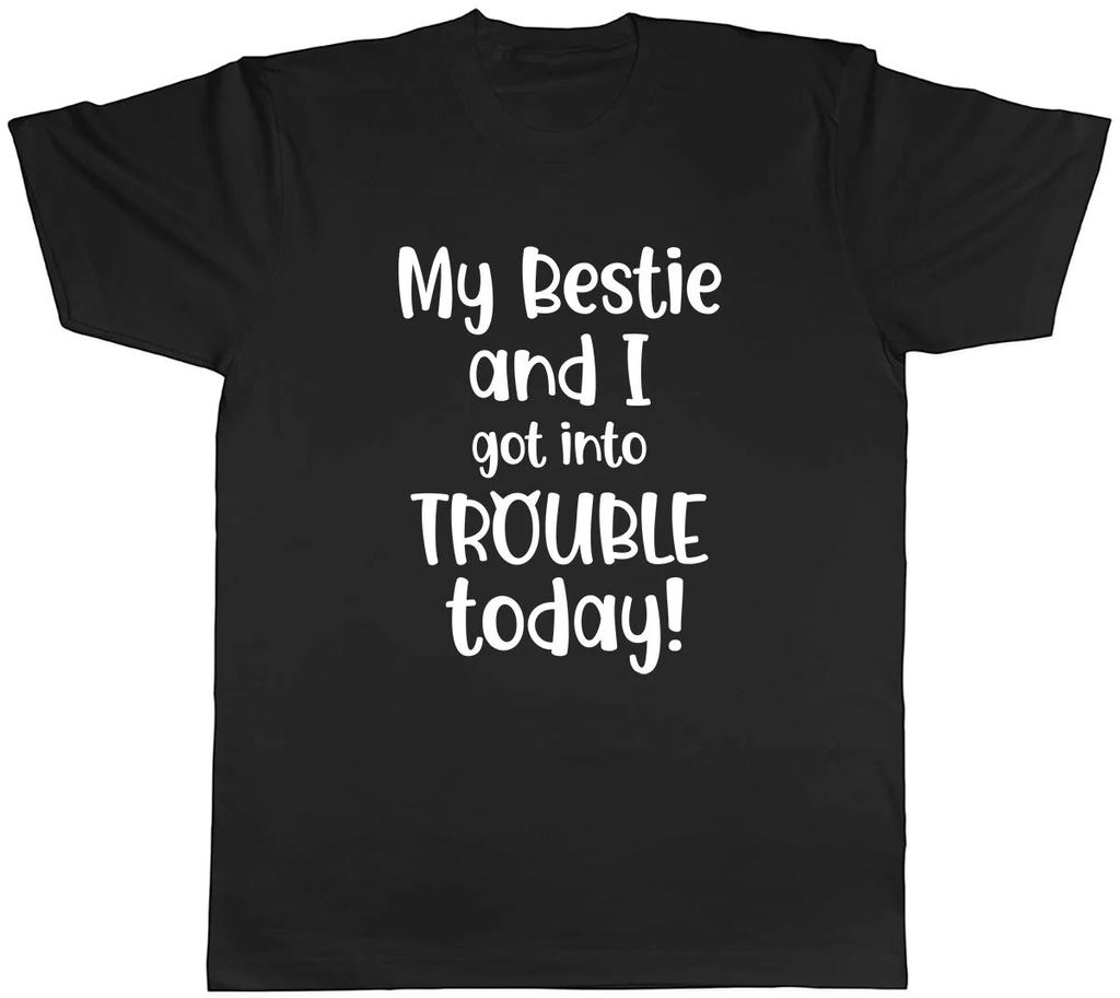 Bestie And I Got Into Trouble Today Mens Unisex T-Shirt Tee