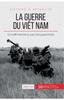 Книга La Guerre Du Viet Nam : Un Conflit Meurtrier Au Coeur De La Guerre Froide