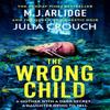 The Wrong Child by Julia Crouch Paperback Book 9781398716605