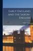 Книга Early England and the Saxon-English