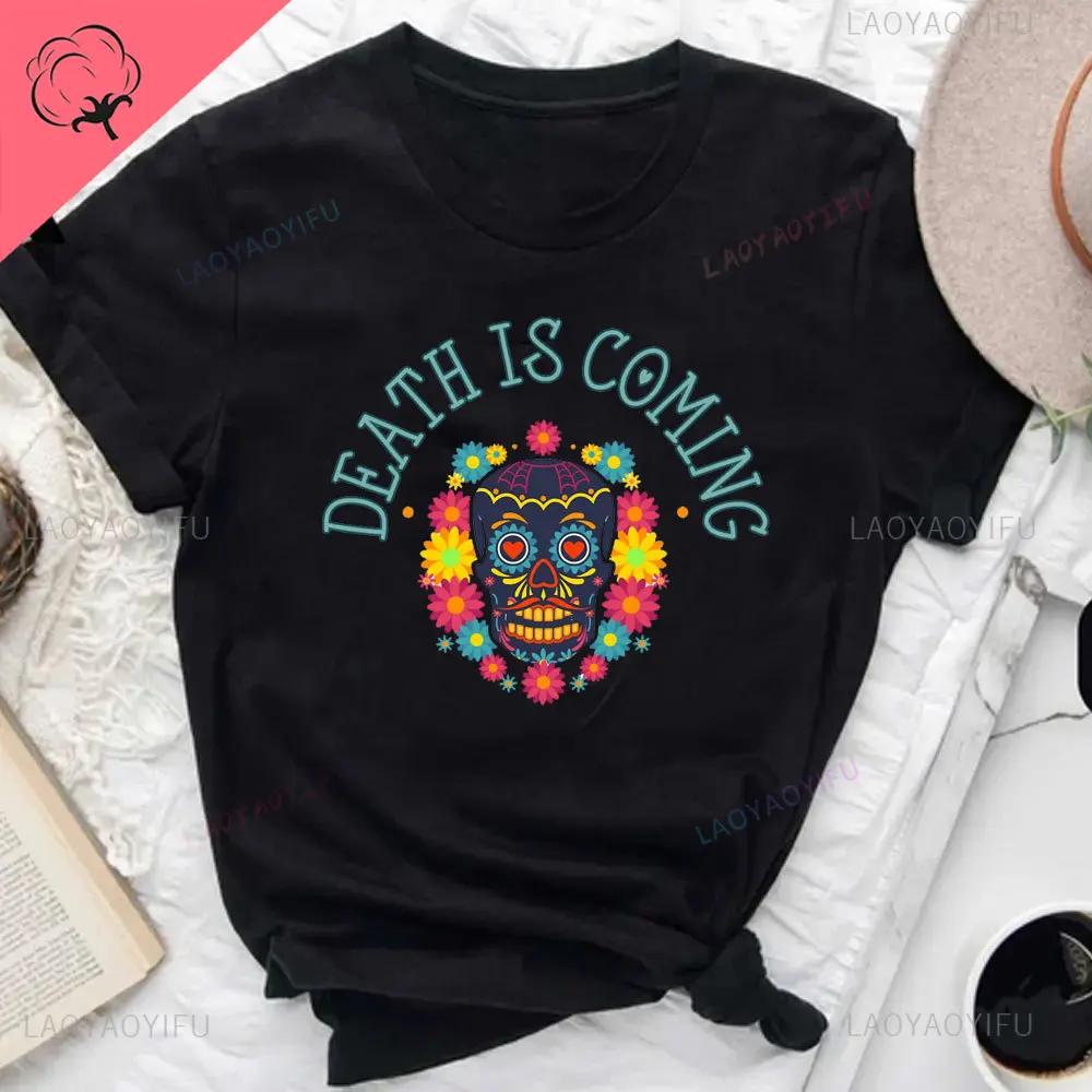 Death Is Coming Punk Funny Gothic Tshirt Dark Humor Unisex Tee Horror Meme Pastel Goth Sarcastic Rude Classic Streetwear