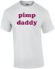 Pimp Daddy Shirt