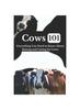Книга Cow Care 101 : Everything You Need To Know About Raising and Caring for Cows