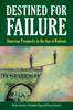 Книга Destined for Failure : American Prosperity In the Age of Bailouts