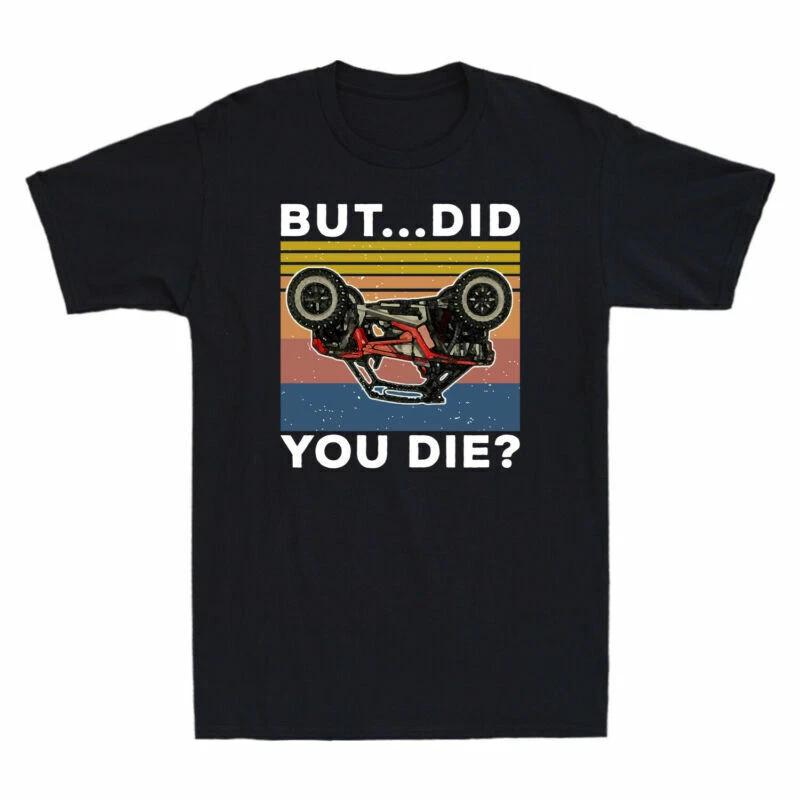 But Did You Die Funny Toy Car Graphic Vintage Men's Cotton Short Sleeve T-Shirt
