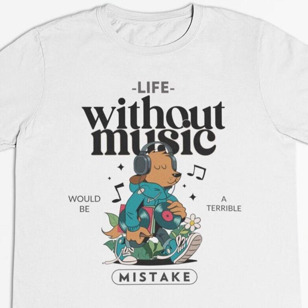 Music Lover T-Shirt: Life Without Music Is Mistake, Soft Cotton