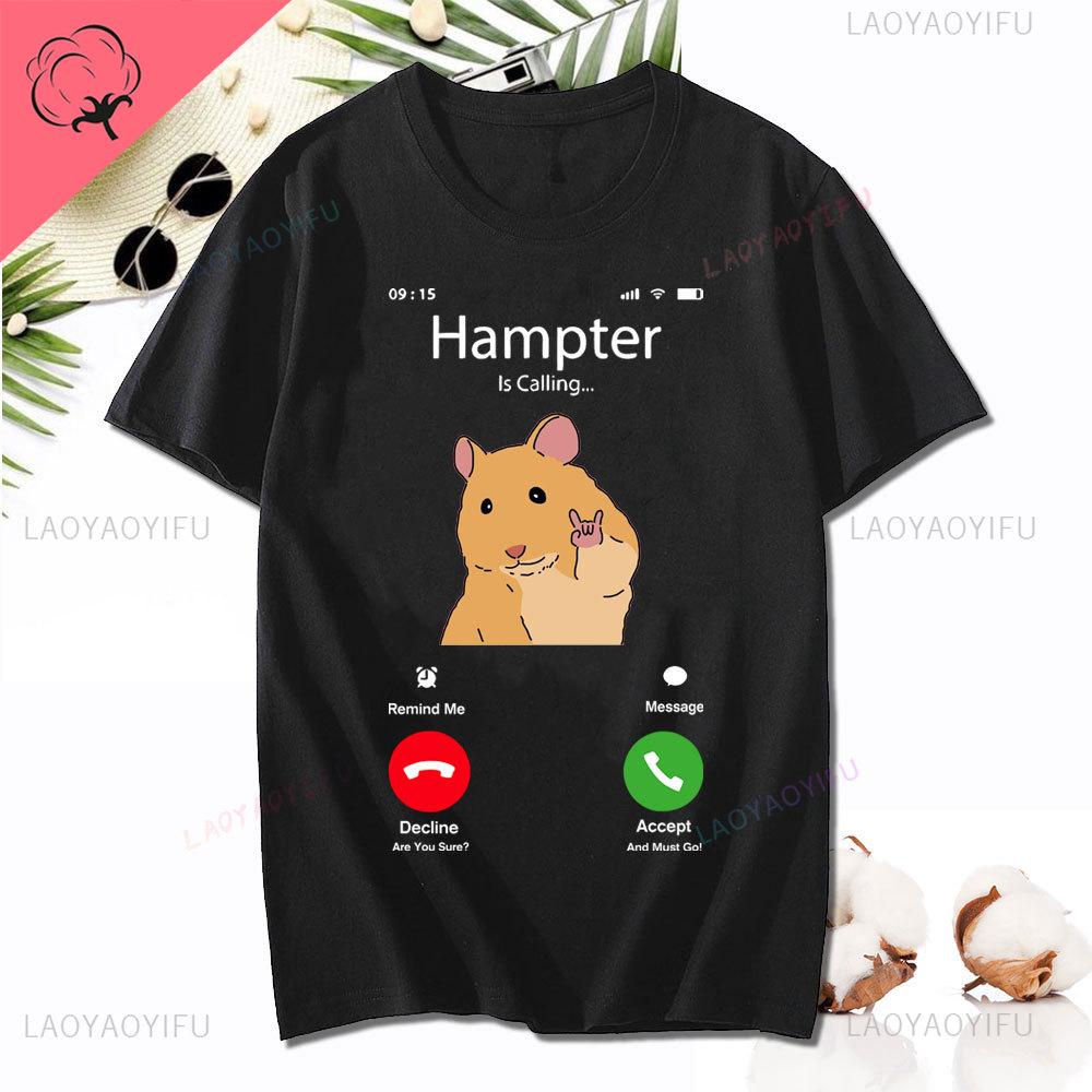 Dank Meme Hamster Staring Front Camera Hampter Calling T-shirt Fashion Cotton Short Sleeve T-shirts Casual Streetwear Unisex Tee Unisex