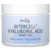 InterCell, Гиалуроновая кислота, Ночной гель, 2,0 унции (55 г)