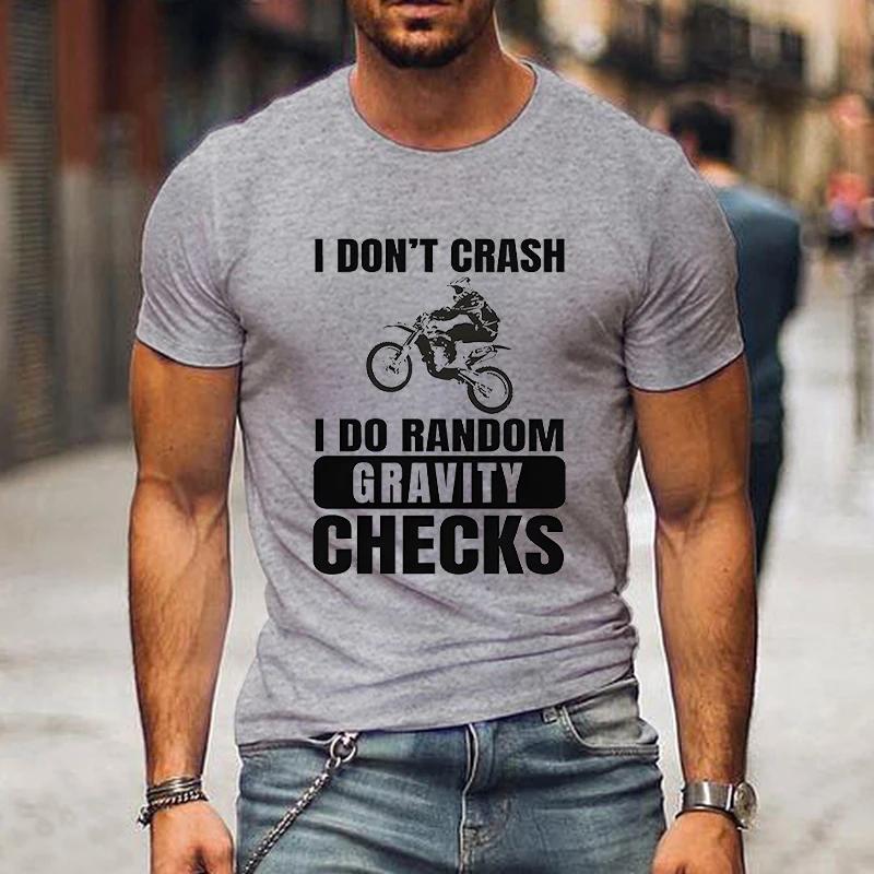 Новые футболки для мотокросса, мужская мода, повседневные футболки в уличном стиле, футболка с коротким рукавом и принтом «I Don't Crash I Do Random Gravity Checks»