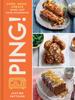 The PING! : Cook, Bake, Create Using Just Your Microwave Book
