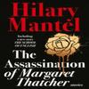 The Assassination of Margaret Thatcher by Hilary Mantel Paperback Book 9780007580996