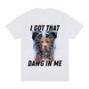 I Got That Dawg in Me Xray Funny Meme T shirt Unisex Fashion Short Sleeve Tshirts Cotton Oversized Short Sleeve Tshirt Streetwear