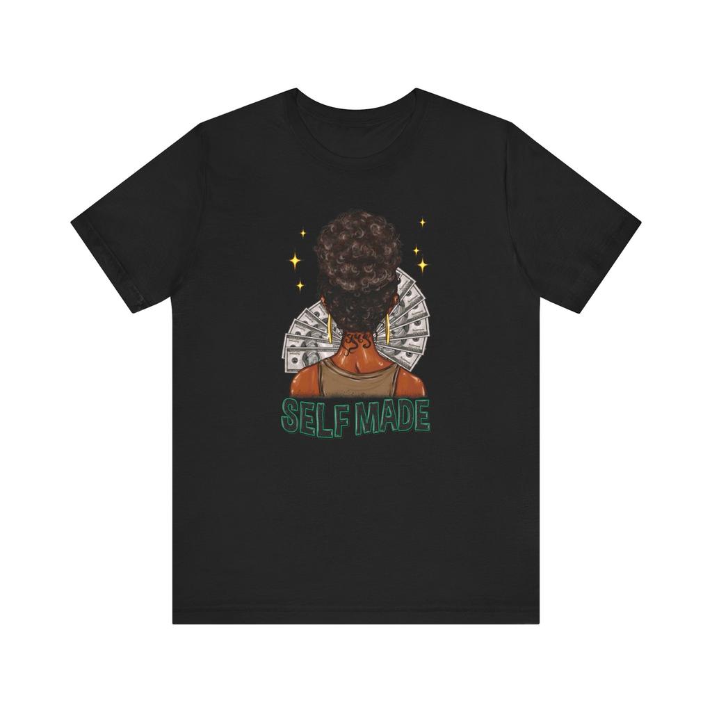 Self Made T-Shirt Unisex T-Shirt