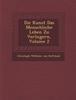 Книга Die Kunst Das Menschliche Leben Zu Verl Ngern, Volume 2