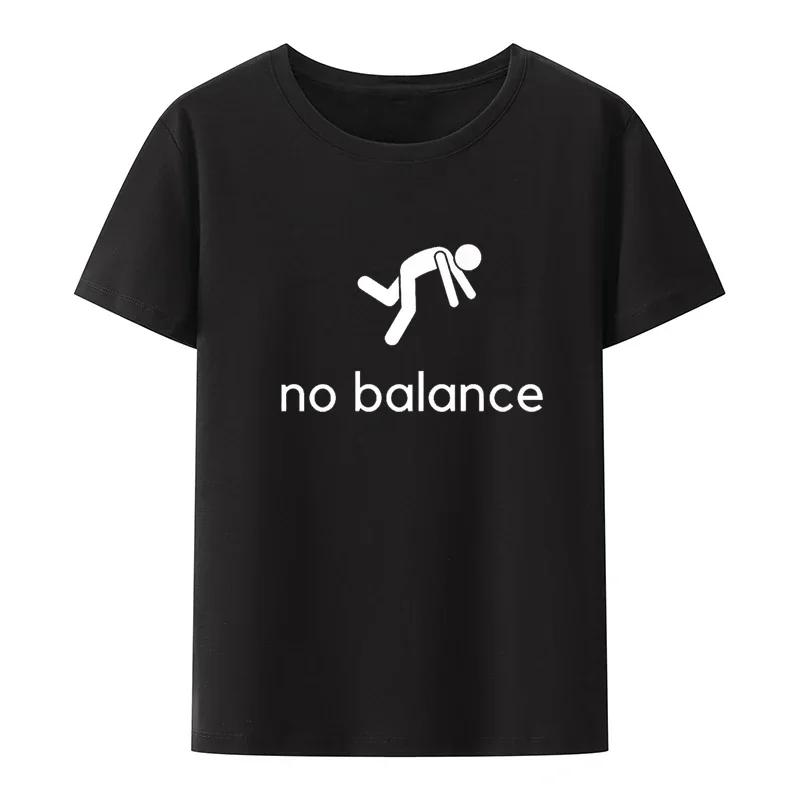 Funny Tee Tops No Balance TShirt Novelty Comfortable Roupas Graphic Printed Clothes Unisex Clothing Creative Graphic T Shirts