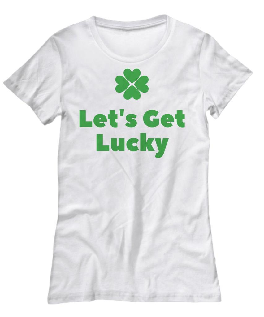 Let's get lucky st. patrick's day women's t-shirt