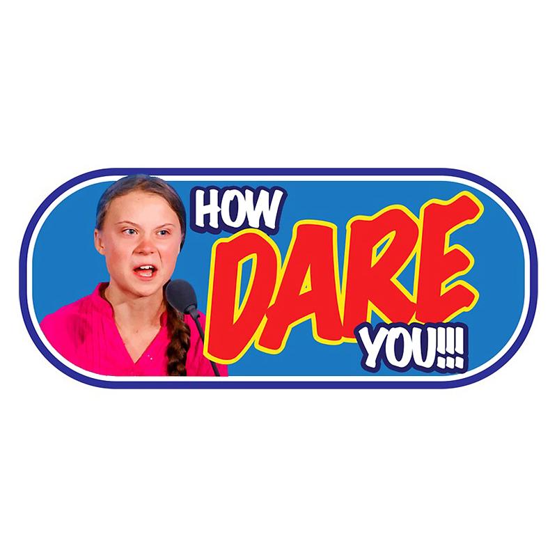 J124# Автомобильная наклейка «Как ты смеешь!» Грета Тунберг автомобильный Стайлинг виниловая наклейка на оконный бампер водонепроницаемые автомобильные аксессуары