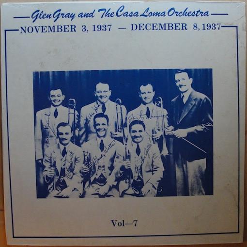 Виниловая пластинка GLEN GRAY & THE CASA LOMA ORCHESTRA - Том 7 3 ноября 1937 – Декабрь AJAZZ444 Ajazz Records Джаз США Б/у