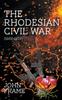 The The Rhodesian Civil War 1966-1979 Book
